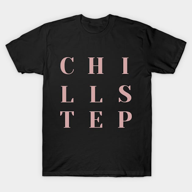 Chillstep T-Shirt by PrintHub